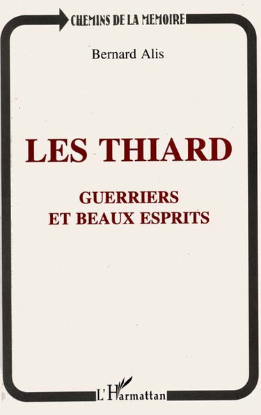 Les Thiard : guerriers et beaux esprits