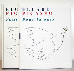 Pour la paix : Le visage de la paix, et autres poèmes de Paul Eluard, en dialogue avec des oeuvres de Pablo Picasso
