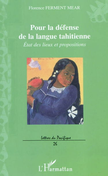Pour la défense de la langue tahitienne : état des lieux et propositions