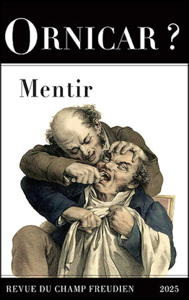 Couverture de Ornicar ?, n° 60. Mentir