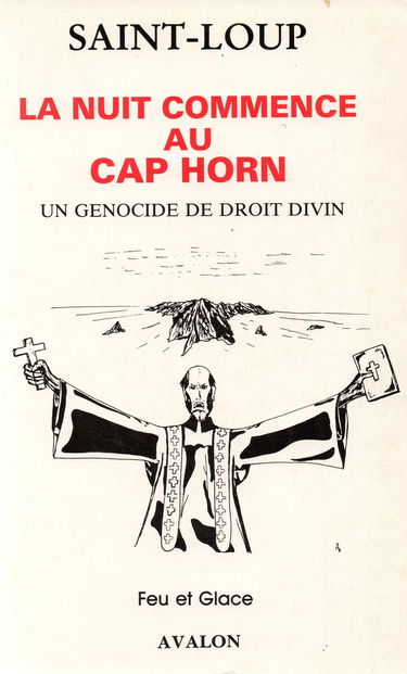 La Nuit commence au cap Horn : un génocide de droit divin