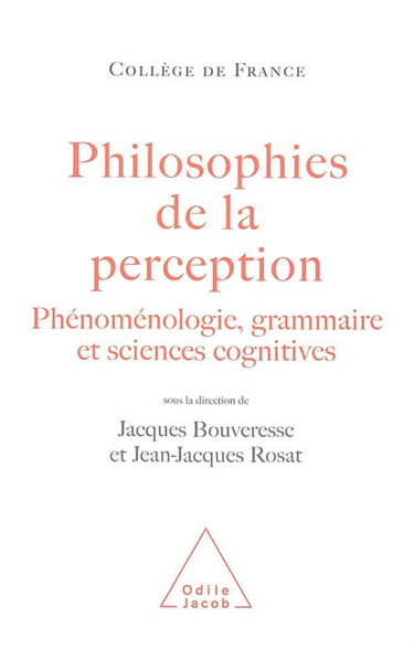 Philosophies de la perception : phénoménologies, grammaire et sciences cognitives