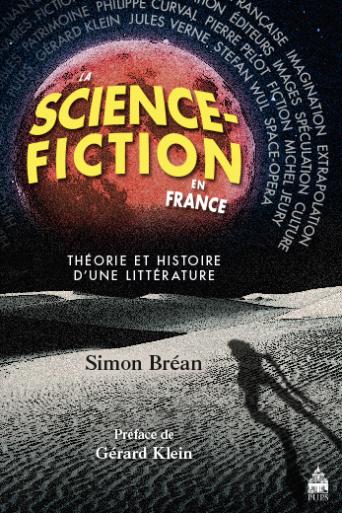 La science-fiction en France : théorie et histoire d'une littérature