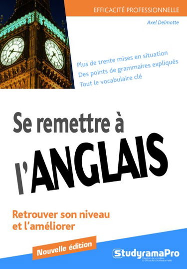 Se remettre à l'anglais : retrouver son niveau et l'améliorer