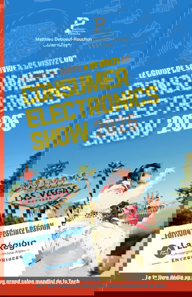 Le Guide de Survie et de Visite du Consumer Electronics Show de Las Vegas 2026 : Édition Spéciale Région Auvergne-Rhône-Alpes