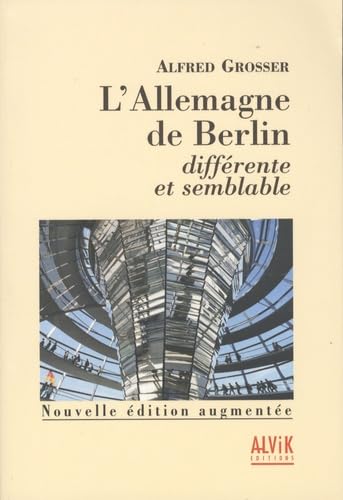 L'Allemagne de Berlin, différente et semblable
