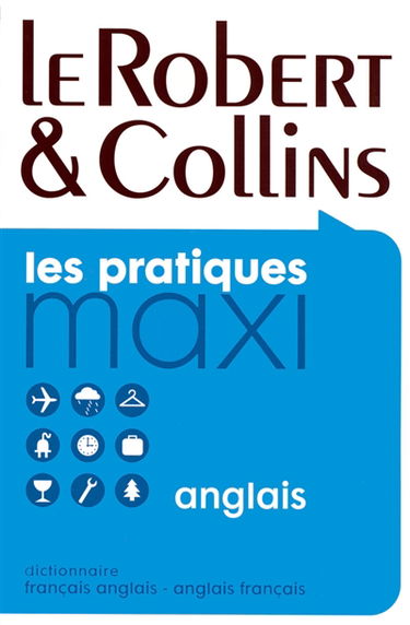 Le Robert et Collins maxi anglais : dictionnaire français-anglais, anglais-français