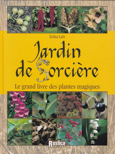 Jardin de Sorcière : Le grand livre des plantes magiques