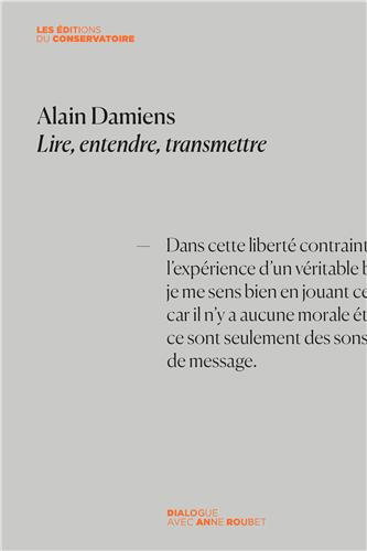 Couverture de Alain Damiens : lire, entendre, transmettre : dialogue avec Anne Roubet