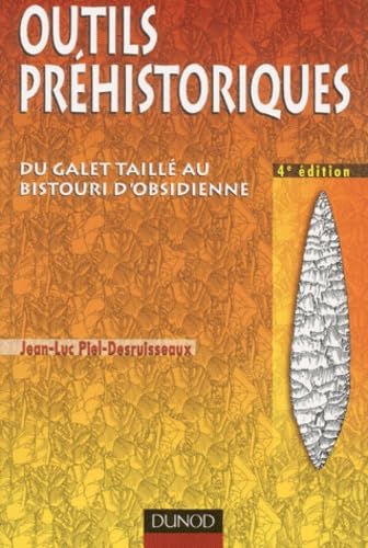 Outils préhistoriques : Du galet taillé au bistouri d'obsidienne