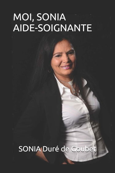 MOI, SONIA, AIDE-SOIGNANTE