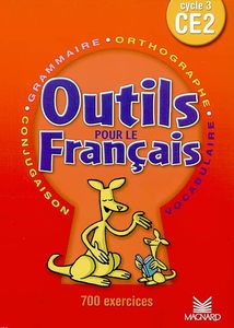 Outils pour le français cycle 3 CE2 : 700 exercices