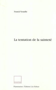La tentation de la sainteté