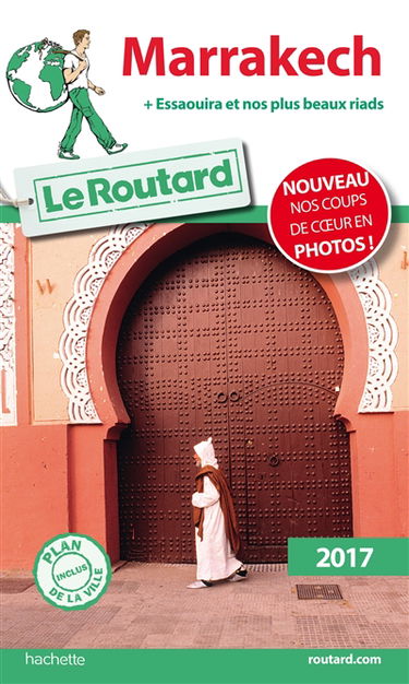 Marrakech : + Essaouira et nos plus beaux riads : 2017