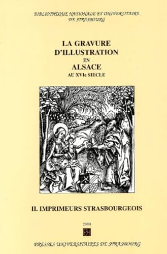 La gravure d'illustration en Alsace au XVIe siècle. Vol. 2. Imprimeurs strasbourgeois : 1501-1506