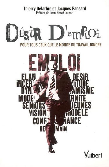 Désir d'emploi : pour tous ceux que le monde du travail ignore