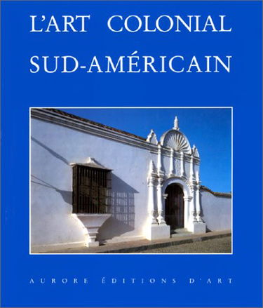 L'art colonial sud-américain