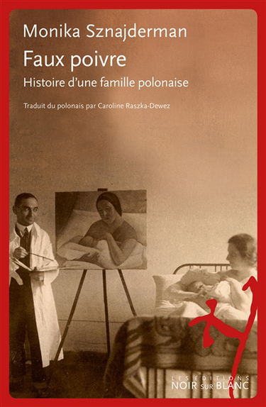 Faux poivre : histoire d'une famille polonaise