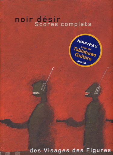 Noir Desir des Visages des Figures - Scores Complets