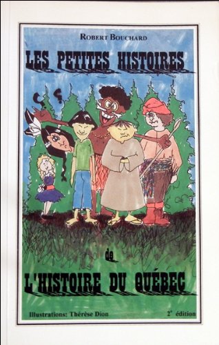 Couverture de Les petites histoires de l'histoire du Quebec (French Edition)