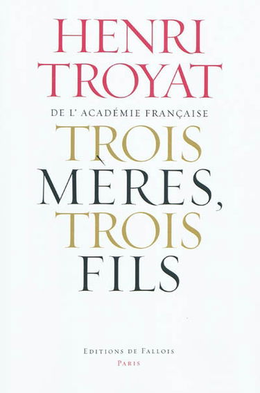 Trois mères, trois fils : Mme Baudelaire, Mme Verlaine, Mme Rimbaud