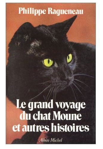 Le Grand Voyage du chat Moune et autres histoires
