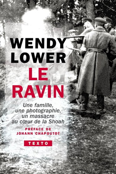 Couverture de Le ravin : une famille, une photographie, un massacre au coeur de la Shoah par Wendy Lower