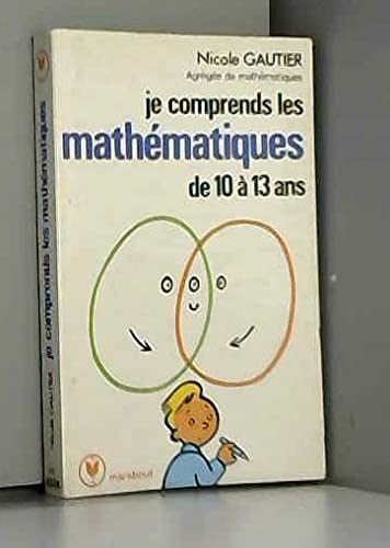 Je comprends les mathématiques de 10 à 13 ans