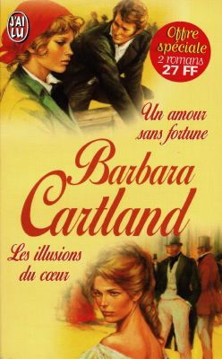 Un amour sans fortune. Les illusions du coeur