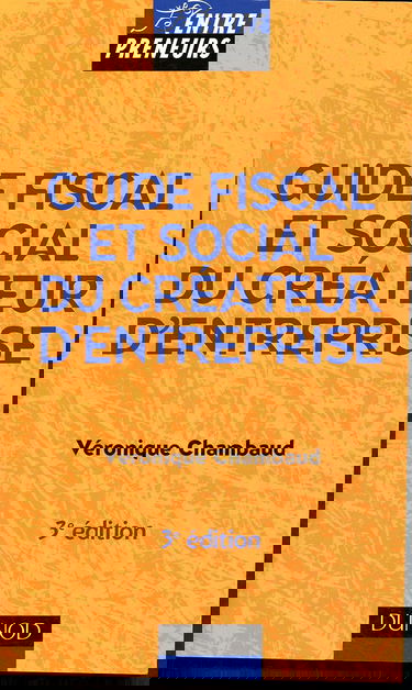 Guide fiscal et social du créateur d'entreprise