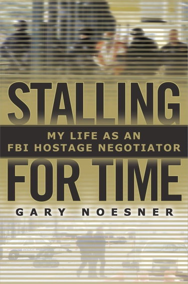 Couverture de Stalling for Time: My Life as an FBI Hostage Negotiator