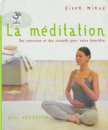 Vivre mieux la méditation