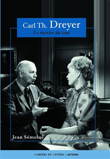 Couverture de Carl Th. Dreyer : le mystère du vrai