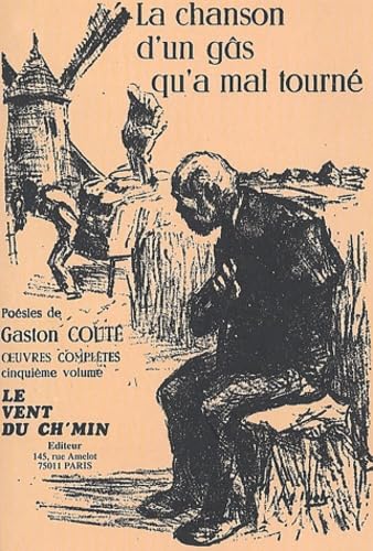 La chanson d'un gâs qu'a mal tourné. Vol. 5. Poèmes retrouvés, témoignages, documents, photographies