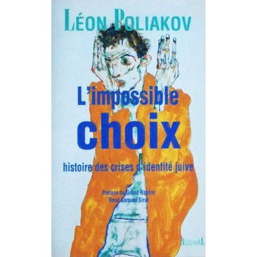 L'impossible choix : histoire des crises d'identité juive