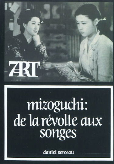Mizoguchi, de la révolte aux songes