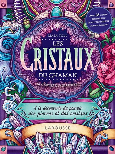 Les cristaux du chaman : à la découverte du pouvoir des pierres et des cristaux : 36 cartes divinatoires