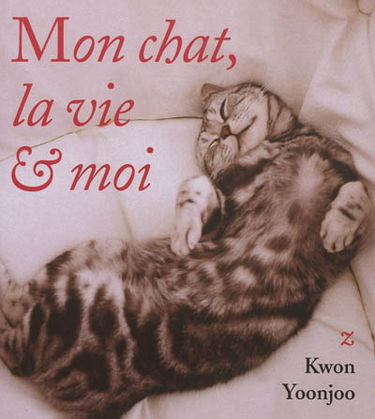 Mon chat, la vie & moi