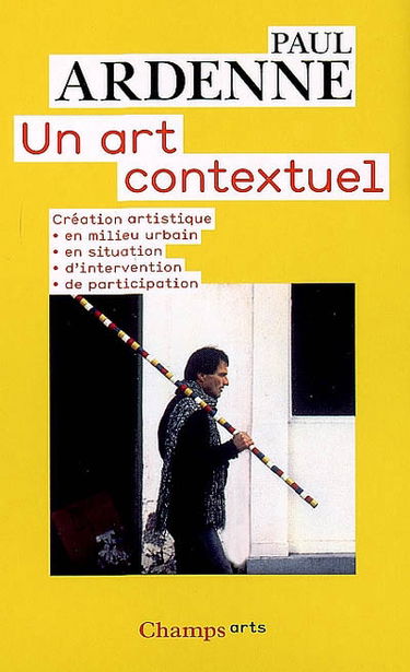 Un art contextuel : création artistique en milieu urbain, en situation, d'intervention, de participation
