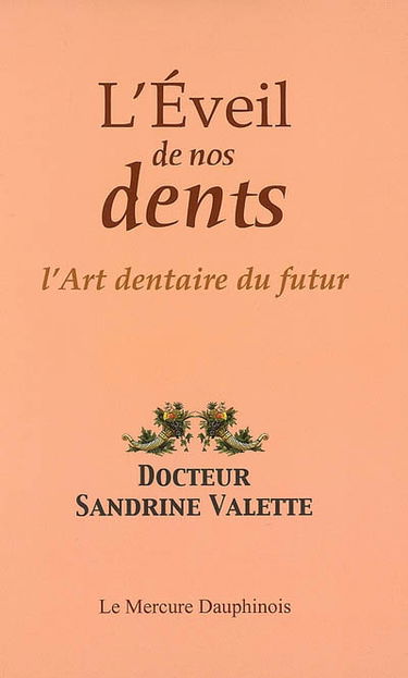 L'éveil de nos dents : l'art dentaire du futur