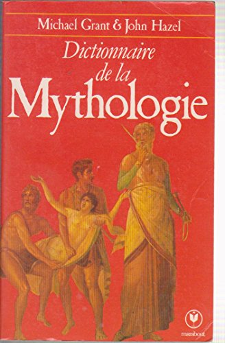 Dictionnaire de la mythologie (Collection Marabout université)