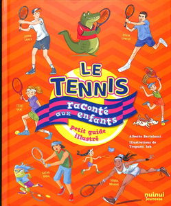 Le tennis raconté aux enfants : petit guide illustré