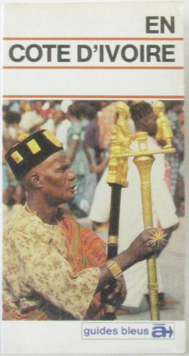 En Côte d'Ivoire (Guides bleus à...)