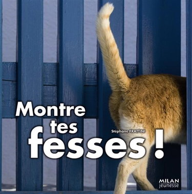 Couverture de Montre tes fesses