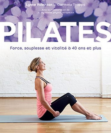 Pilates : force, souplesse et vitalité à 40 ans et plus
