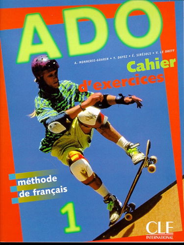 Ado 1, méthode de français : cahier d'exercices