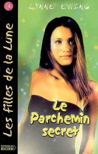 Les filles de la lune. Vol. 4. Le parchemin secret