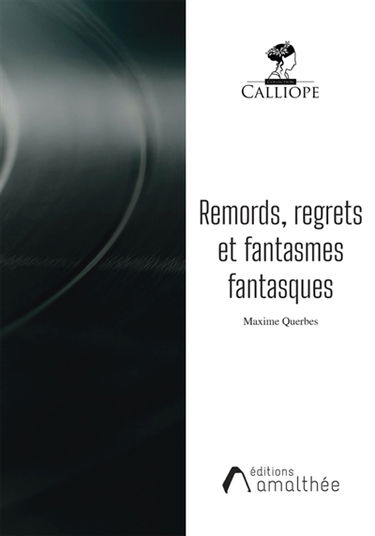Remords, regrets et fantasmes fantasques
