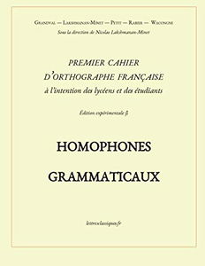 Premier cahier d'orthographe française: Homophones grammaticaux