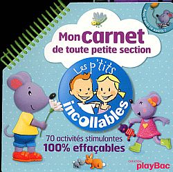 Mon carnet de toute petite section : 70 activités stimulantes 100% effaçables